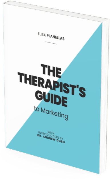 The Therapist Guide to Marketing Table of Contents