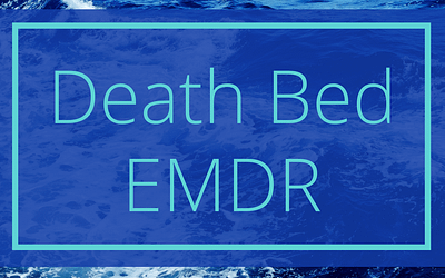 Death Bed EMDR